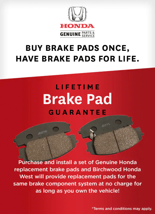 Lifetime Brake Pad Guarantee Birchwood Honda West